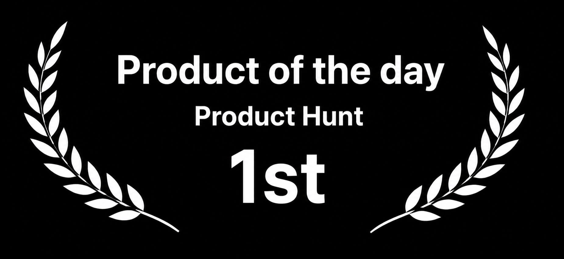 Product Hunt #1 Product of the Day